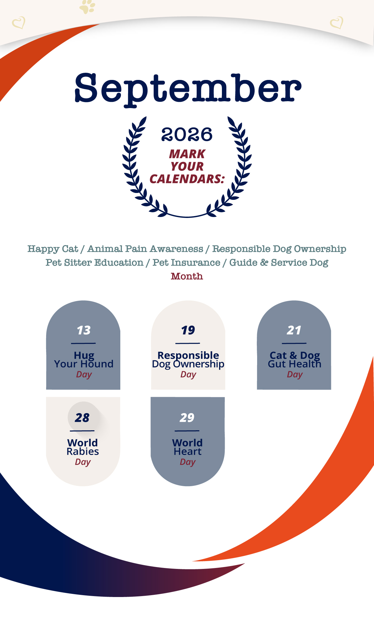 Happy Cat / Animal Pain Awareness / Responsible Dog Ownership
Pet Sitter Education / Pet Insurance / Guide & Service Dog